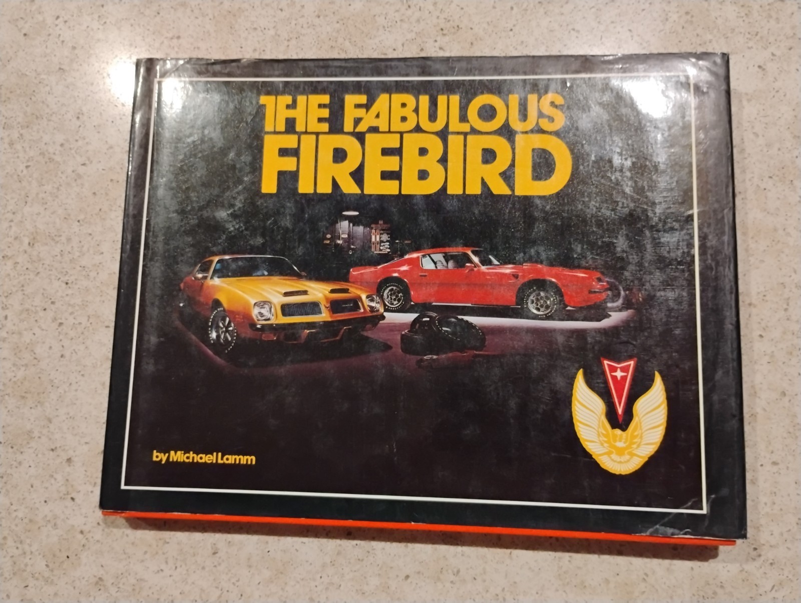 First Edition First Printing 1979 The Fabulous Firebird: Michael Lamm Hardcover