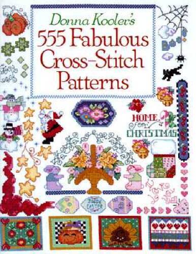 Donna Kooler’s 555 Fabulous Cross-Stitch Patterns – Hardcover – VERY GOOD