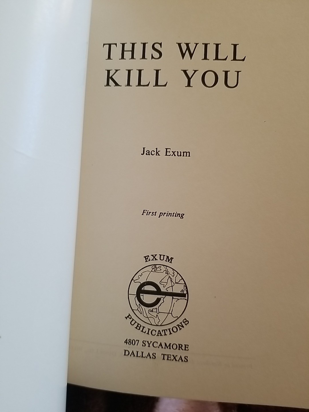This Will Kill You! by Jack Exum First Printing 104 Pages