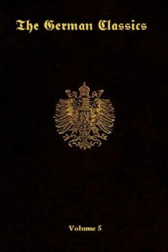 The German Classics-Volume 5
