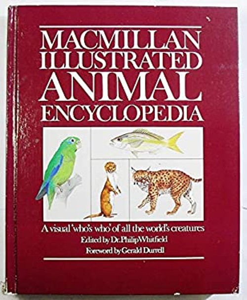 Macmillan Illustrated Animal Encyclopedia Macmillan Publishing Co