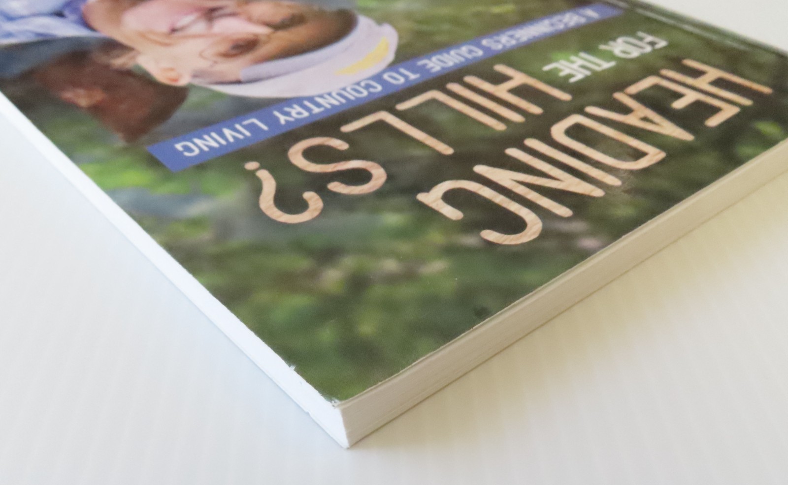 Heading For the Hills: Beginners Guide to Country Living by Doug Batchelor 2019