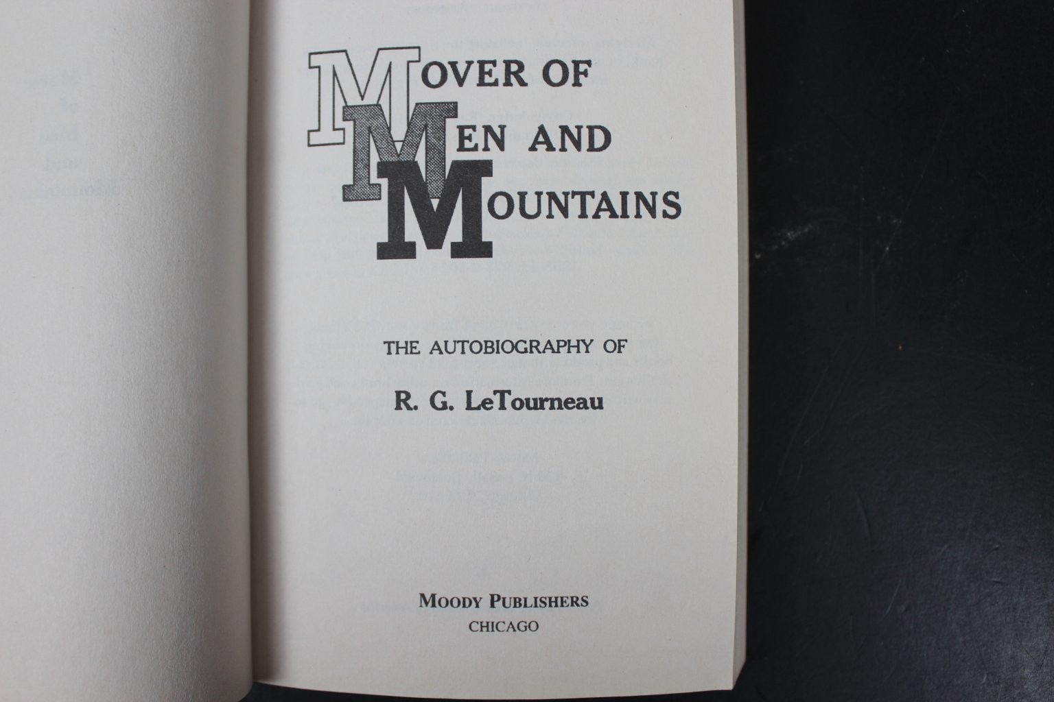R.G. LeTourneau: Mover of Men and Mountains Autobiography Moody Publishers 1972
