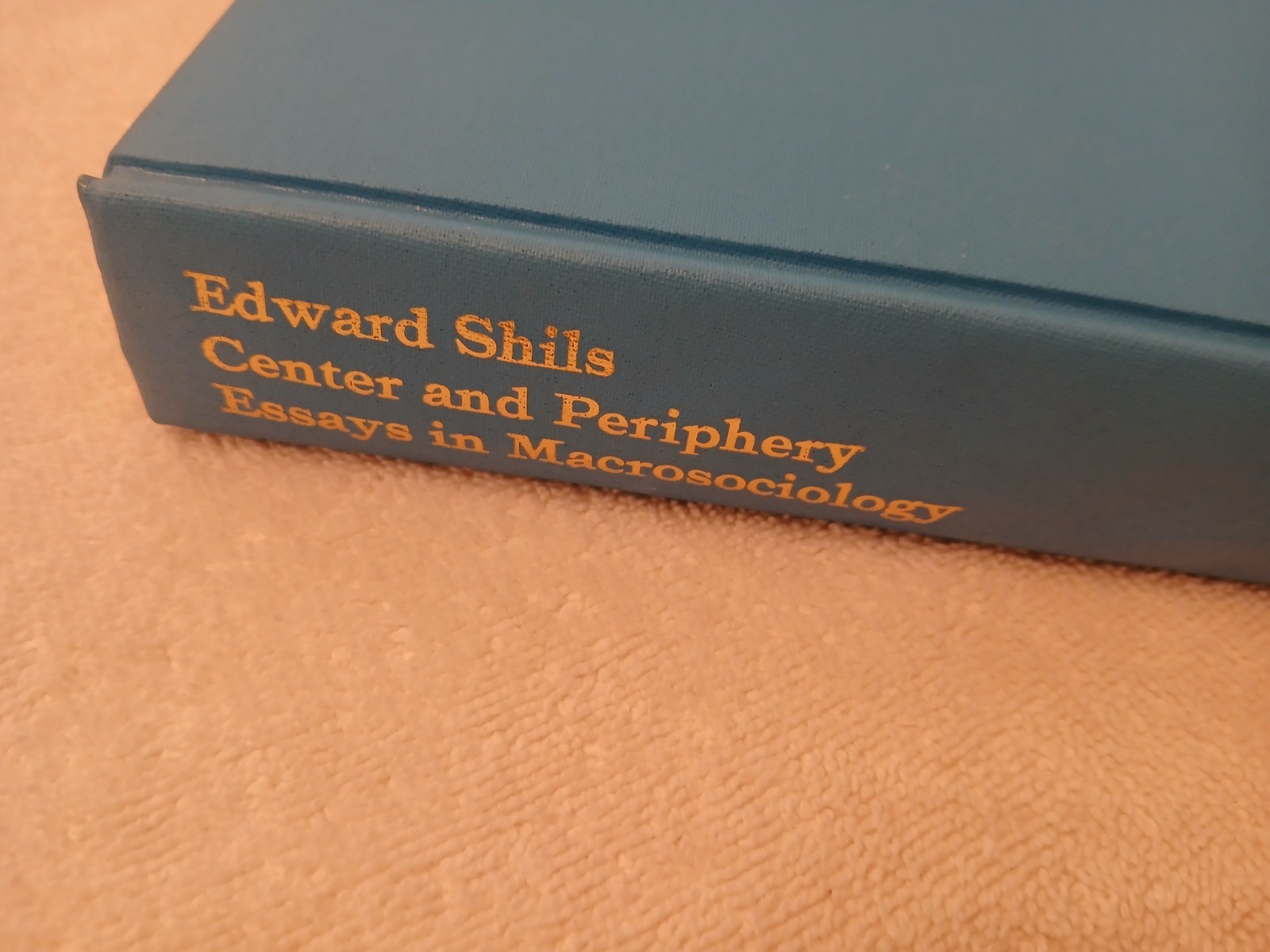 Center and Periphery: Essays in Macro-sociology (Shils, 1975 FE HCDJ) VERY GOOD