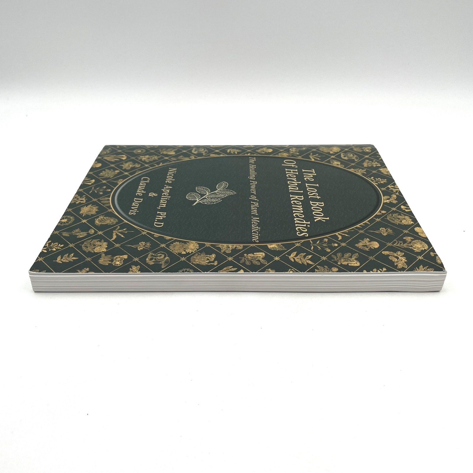 The Lost Book of Herbal Remedies Nicole Apelian, Ph.D and Claude Davis 2020 VG