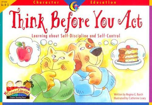 Think Before You Act: Learning about Self-Discipline and Self-Control (Ch – GOOD