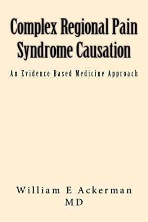 Complex Regional Pain Syndrome Causation: – Paperback, by Ackerman MD III – Good
