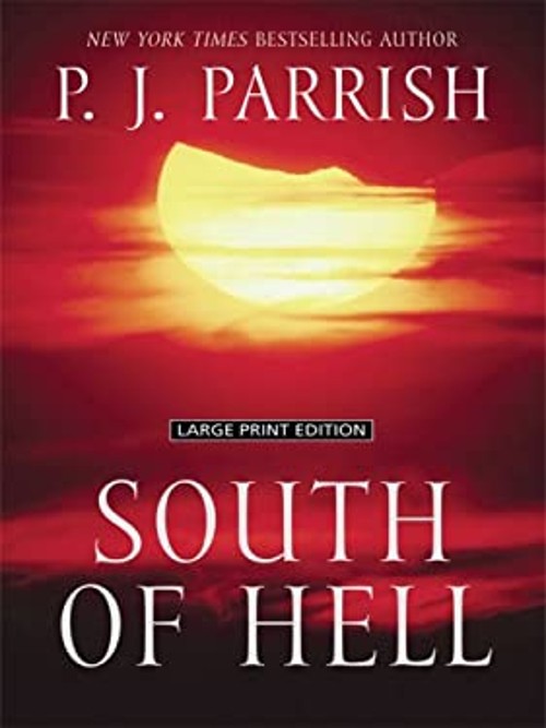 South of Hell Hardcover P. J. Parrish