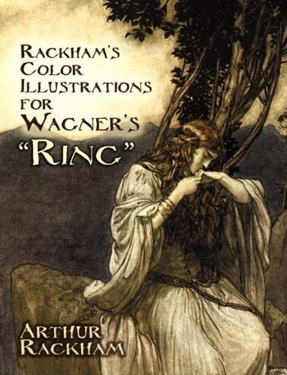 Rackham’s Color Illustrations for Wagner’s „Ring“ by Arthur Rackham (English) Pa