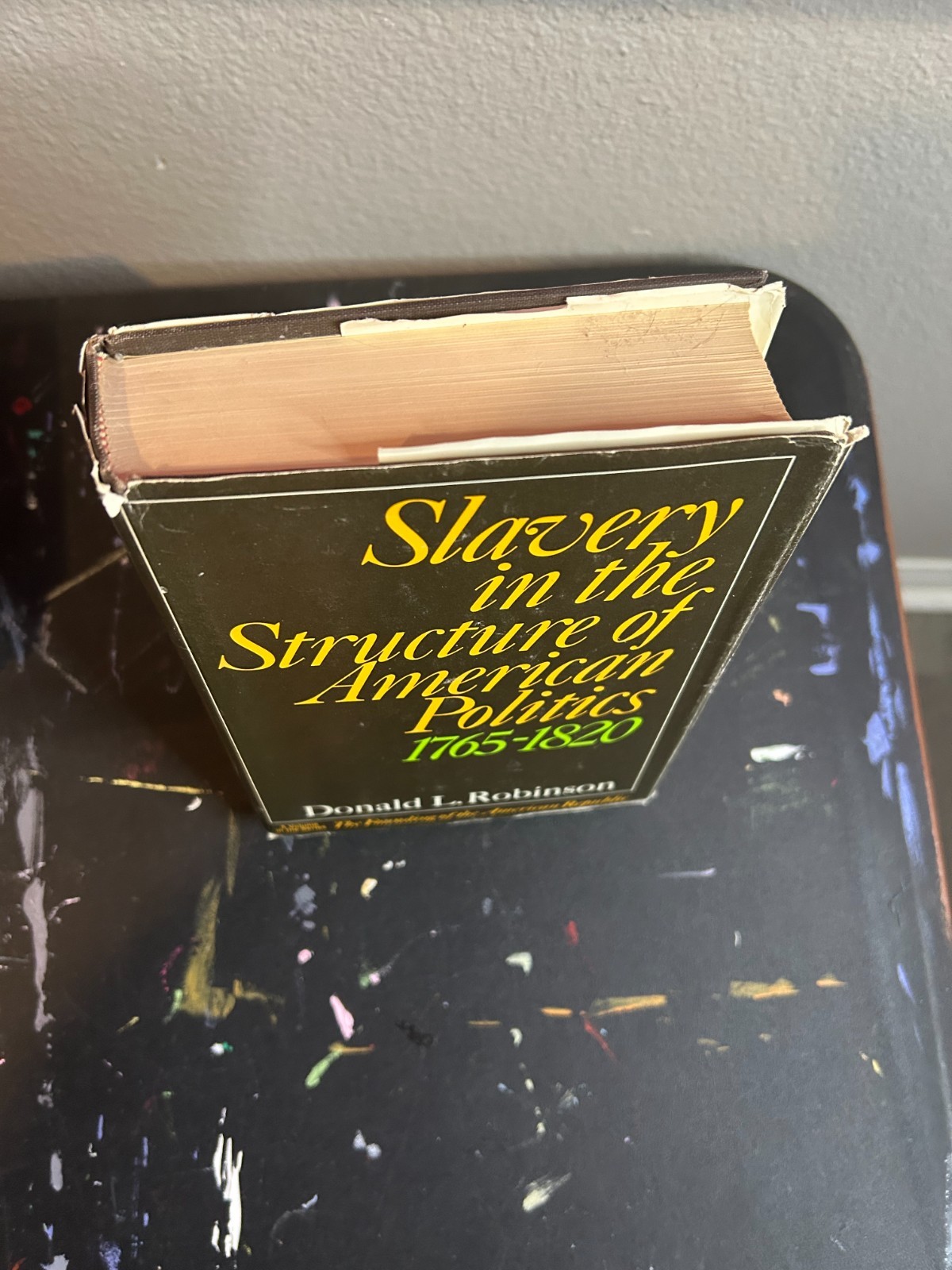 Slavery in the structure of American politics, 1765-1820 (The Founding of the ..