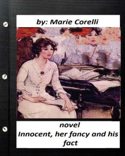 Innocent, Her Fancy And His Fact; A Novel By Marie Corelli