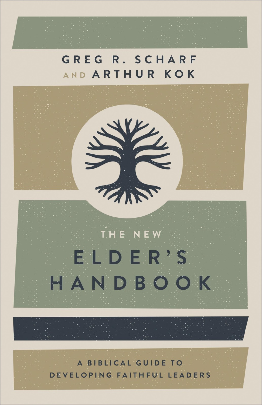 The New Elder’s Handbook: A Biblical Guide to Developing Faithful Leaders