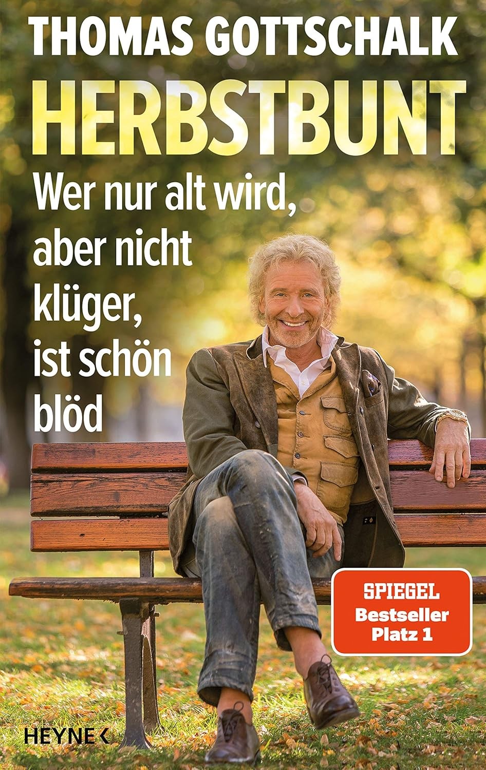 Thomas Gottschalk – Herbstbund. Wer Nur Alt Wird, Aber Nich #B2058919