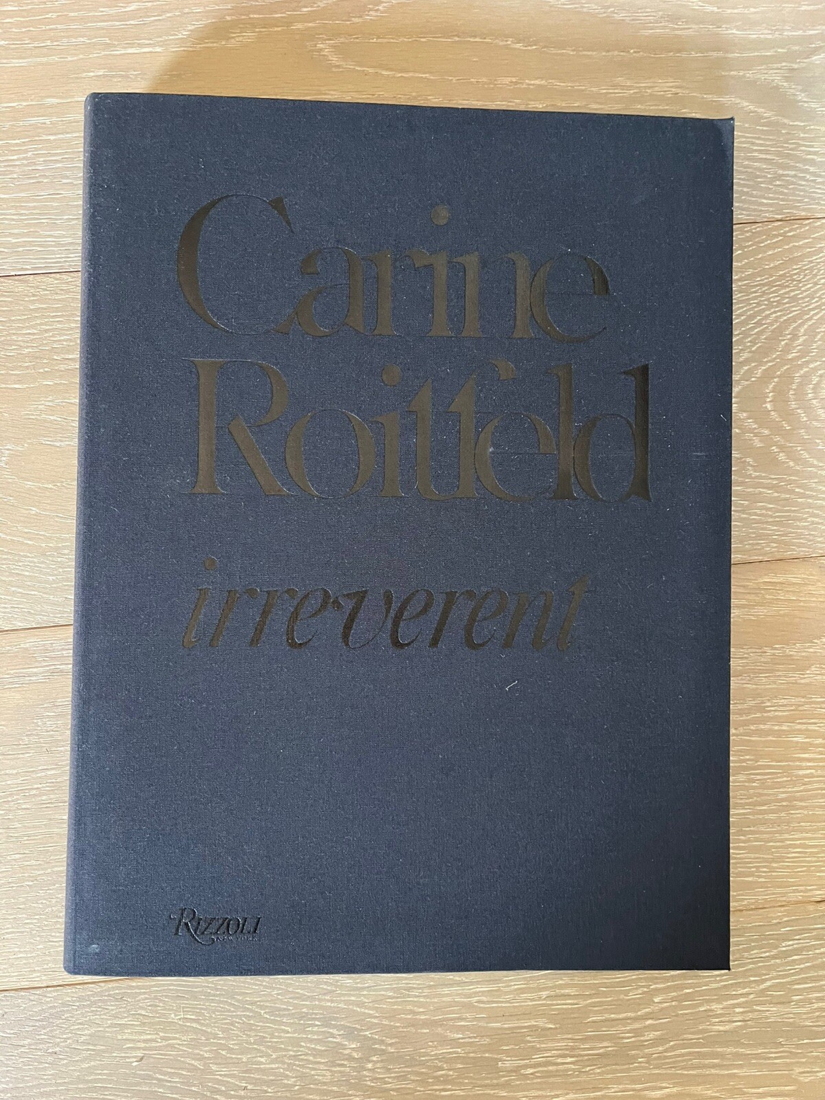 Carine Roitfeld: Irreverent, Roitfeld, Carine, 5th print First Edition Box inclu