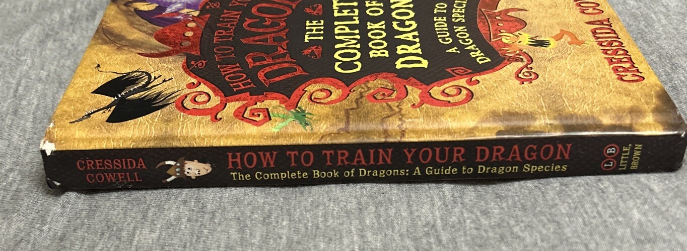 How to Train Your Dragon Ser.: The Complete Book of Dragons : A Guide to Dragon
