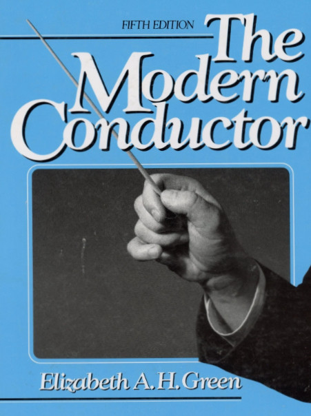 The Modern Conductor 5th Edition by Elizabeth Green 1991 Hardvover ~{VERY GOOD}~