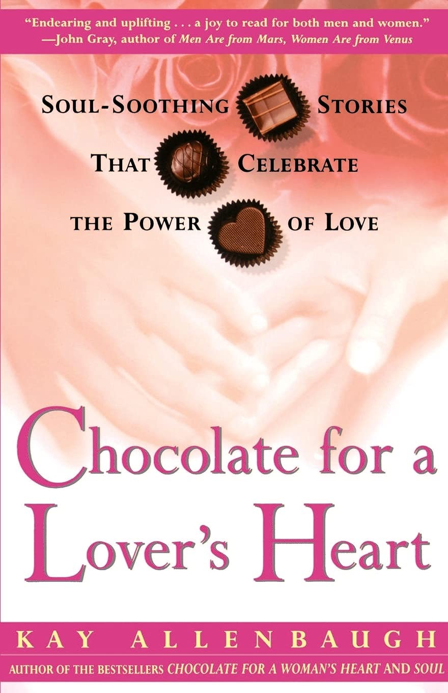 Chocolate for a Lover’s Heart: Soul-Soothing Stories that Celebrate the Powe…