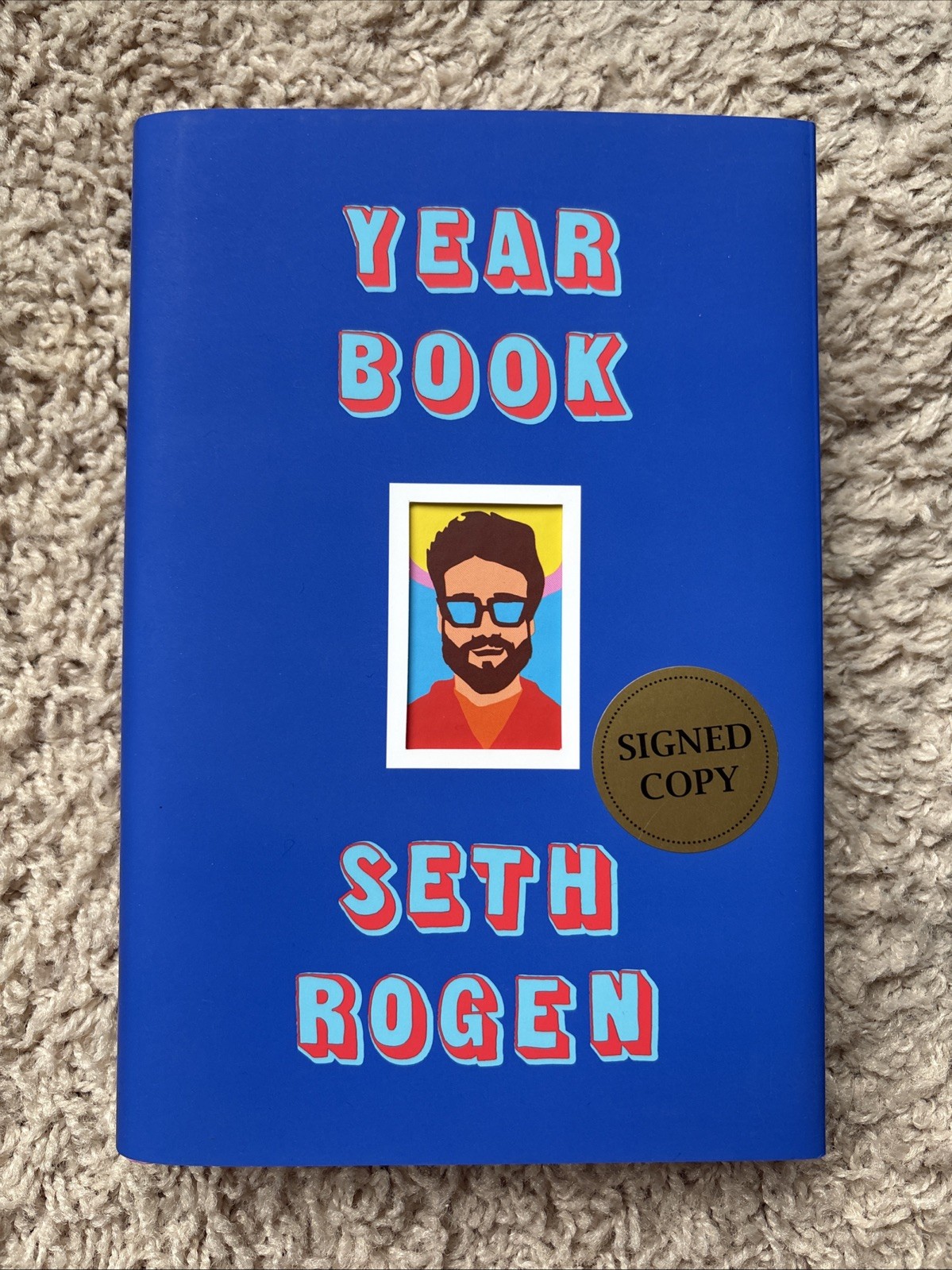 Seth Rogan ~ Year Book ~ Signed /Autographed Copy ~ New ~ Unread ~ First Edition