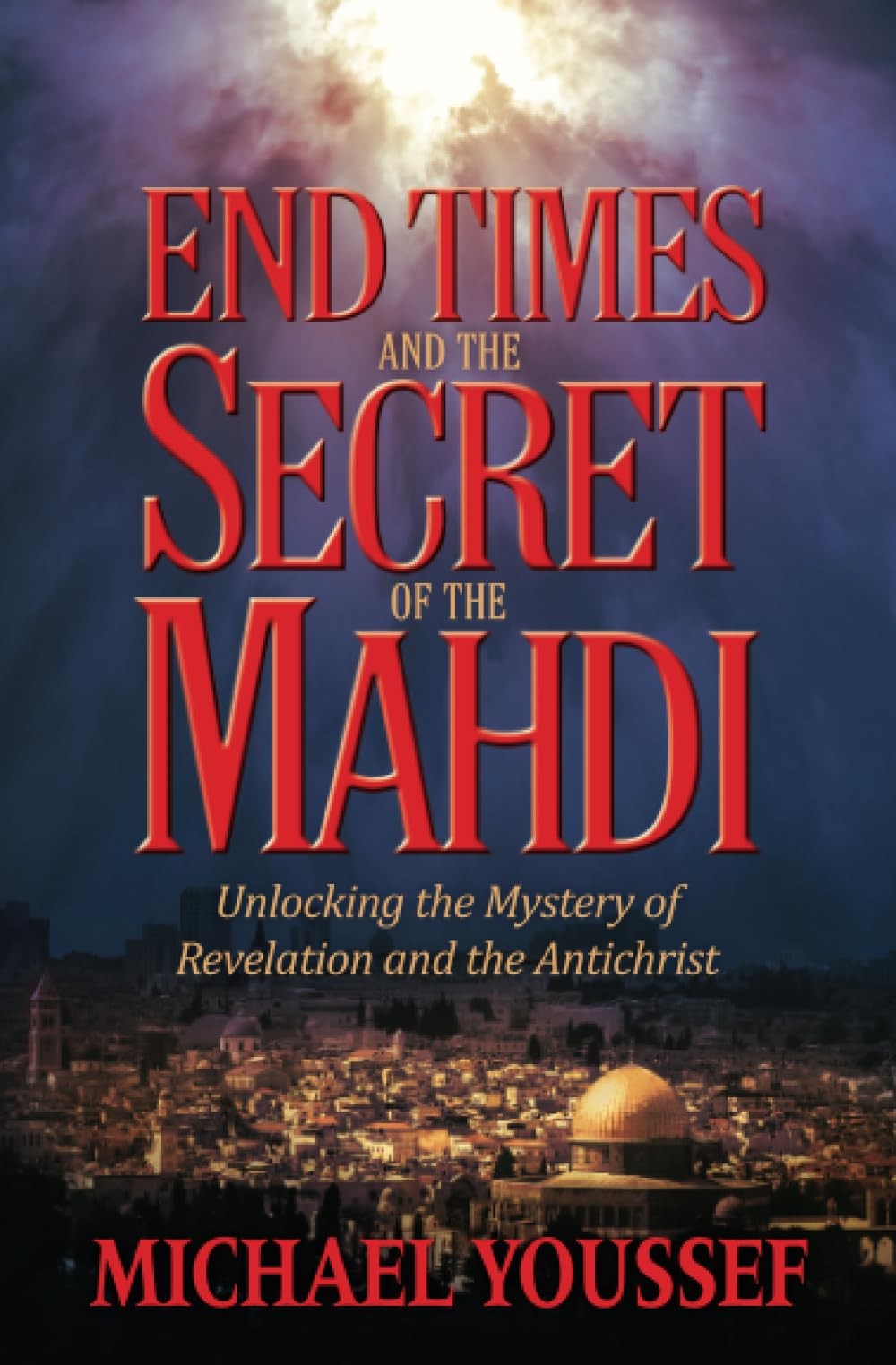 End Times and the Secrets of the Madhi – paperback Youssef, Michael