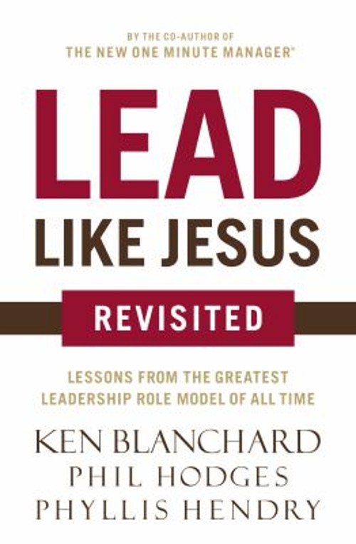 Lead Like Jesus Revisited Paperback Ken Blanchard