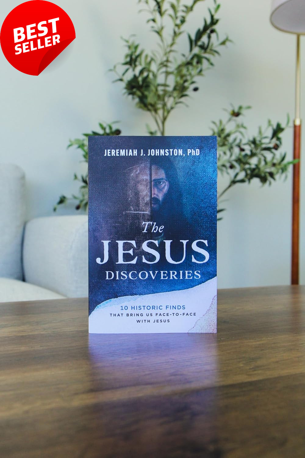 The Jesus Discoveries: 10 Historic Finds That Bring Us Face-To-Face with Jesus