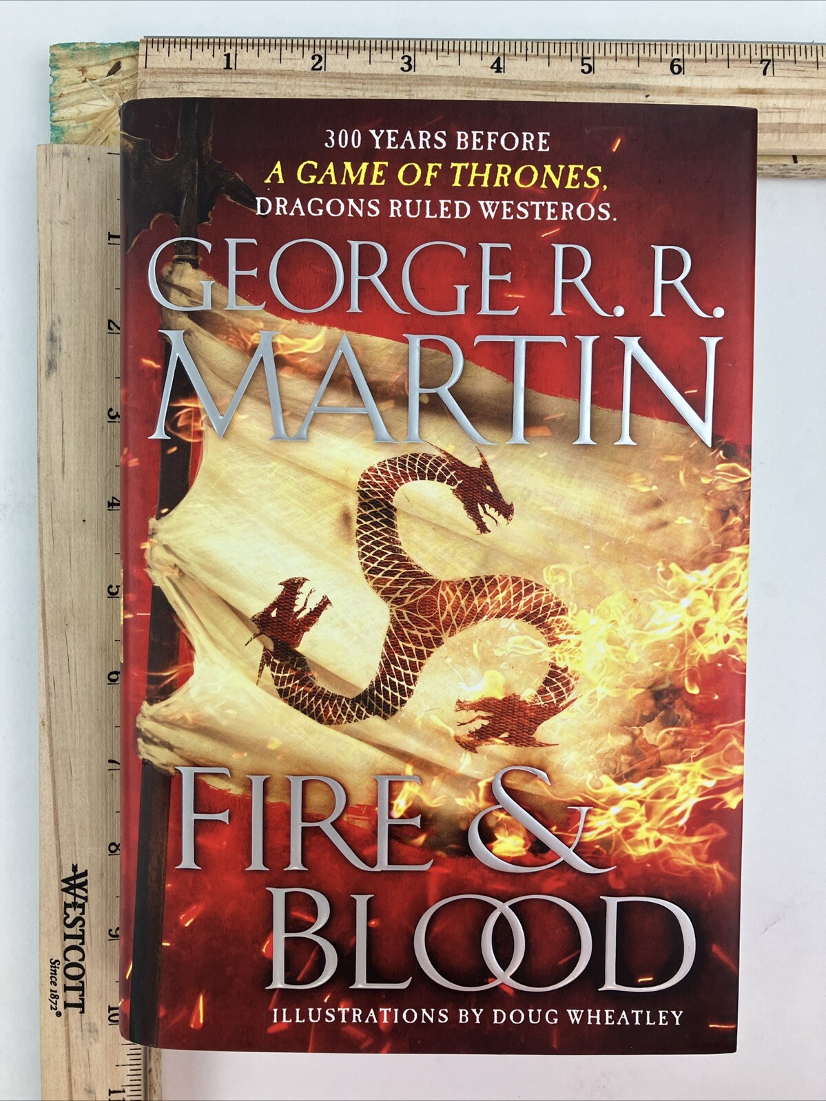 Fire Blood 300 Years Before A Game Of Thrones Dragons Ruled Westeros 1st Edition