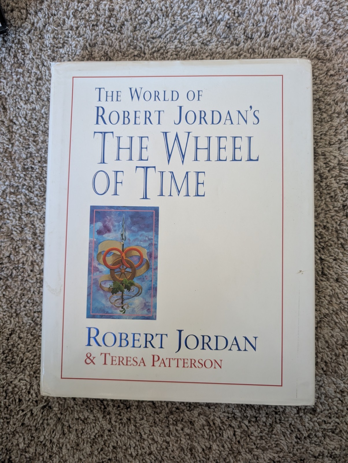 Wheel of Time Ser.: The World of Robert Jordan’s the Wheel of Time by Teresa…