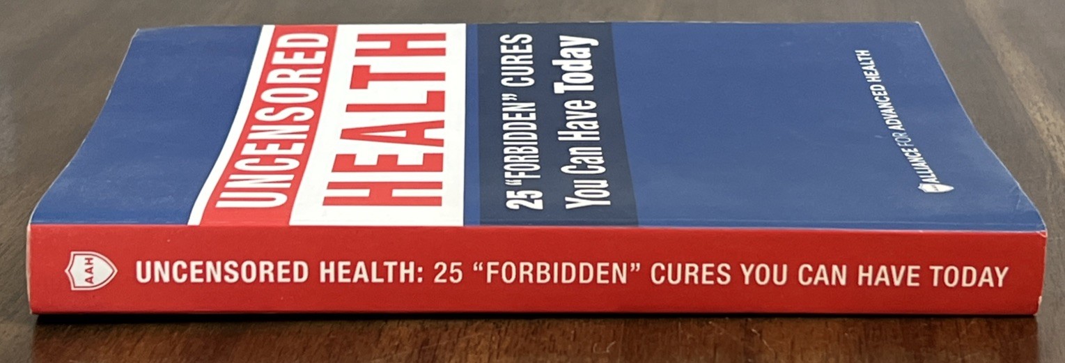 Uncensored Health 25 Forbidden Cures Alliance For Advanced Health