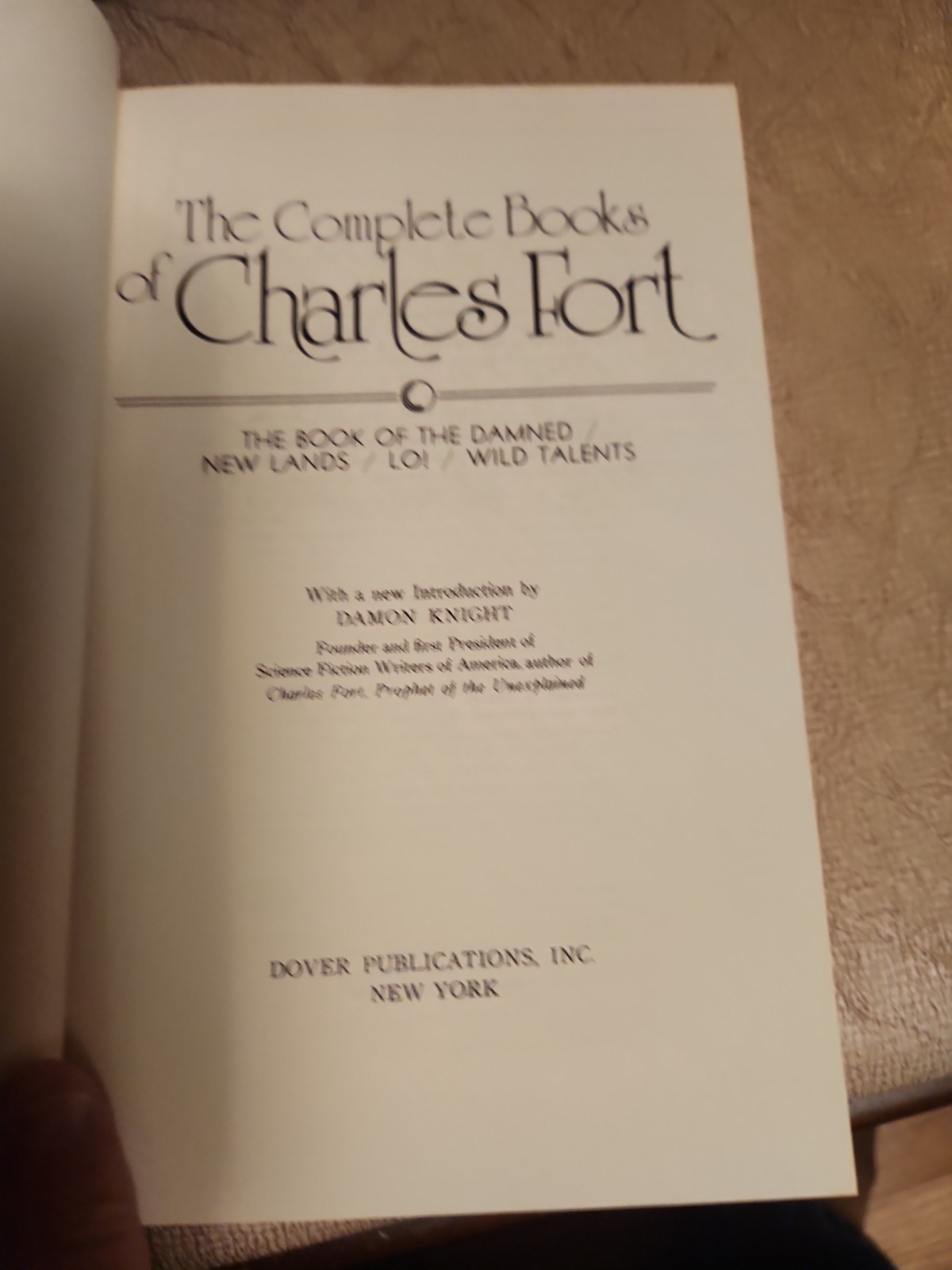 The Complete Books of Charles Fort: Book of Damned, New Lands, Lo!, Wild Talents