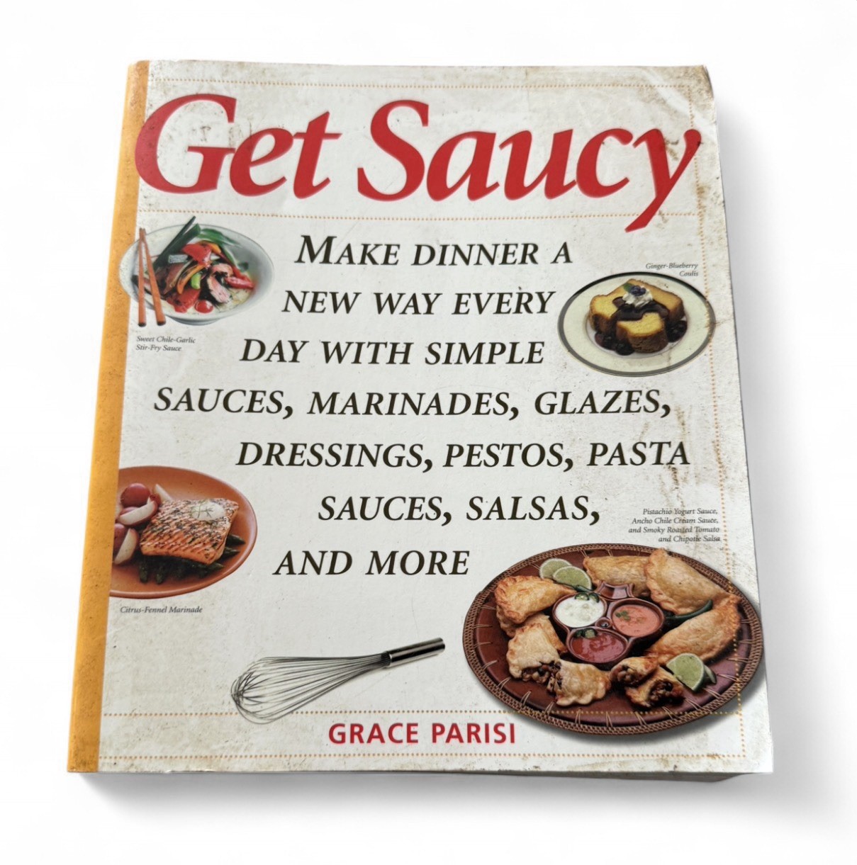 Get Saucy by Grace Parisi, Trade Paperback, 2005, Harvard Common Press