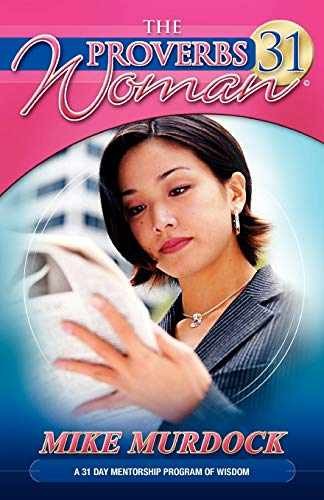 The Proverbs 31 Woman – Paperback, by Murdoch Mike – Acceptable