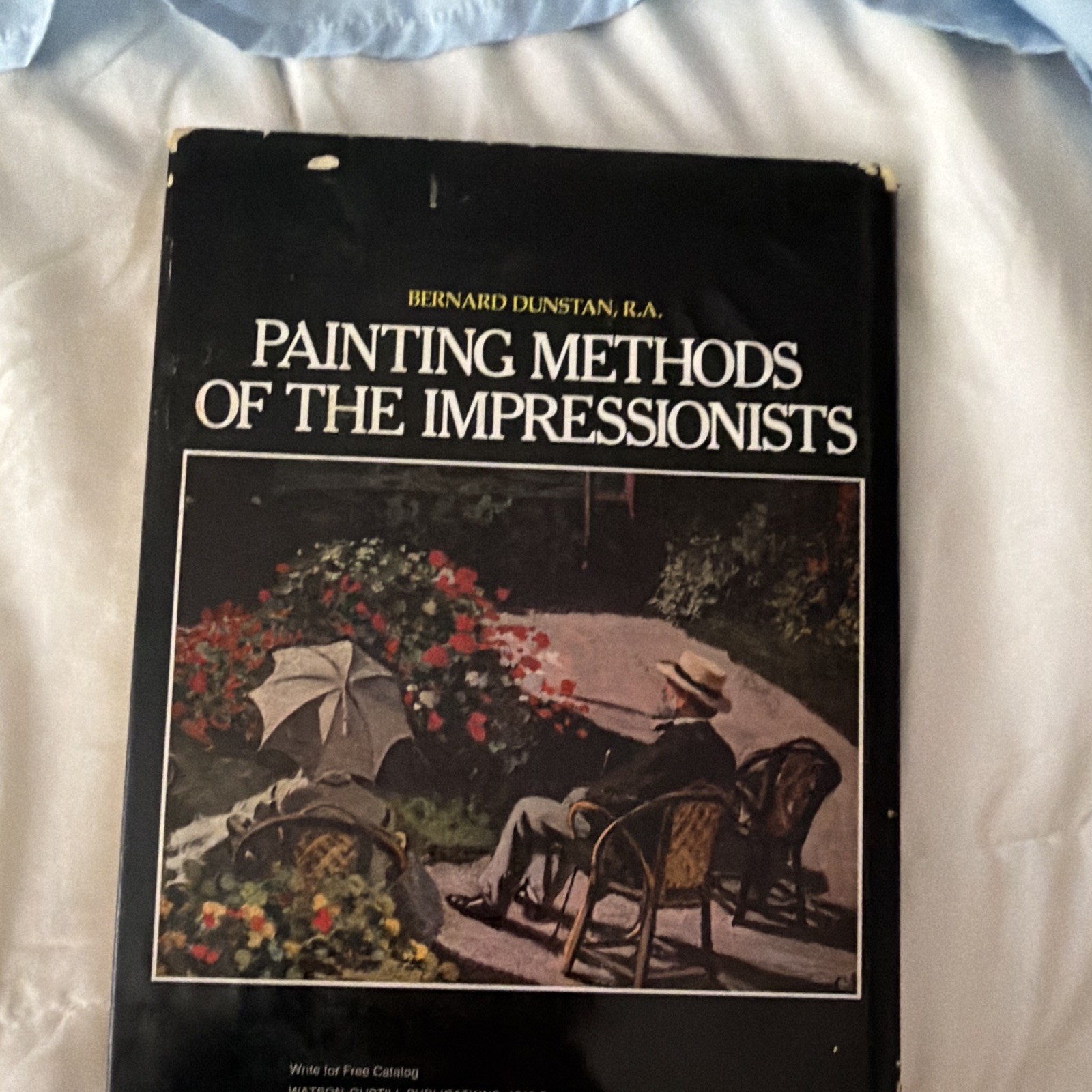 Painting Methods of the Impressionists by Bernard Dunstan HC w/ Dust Jacket