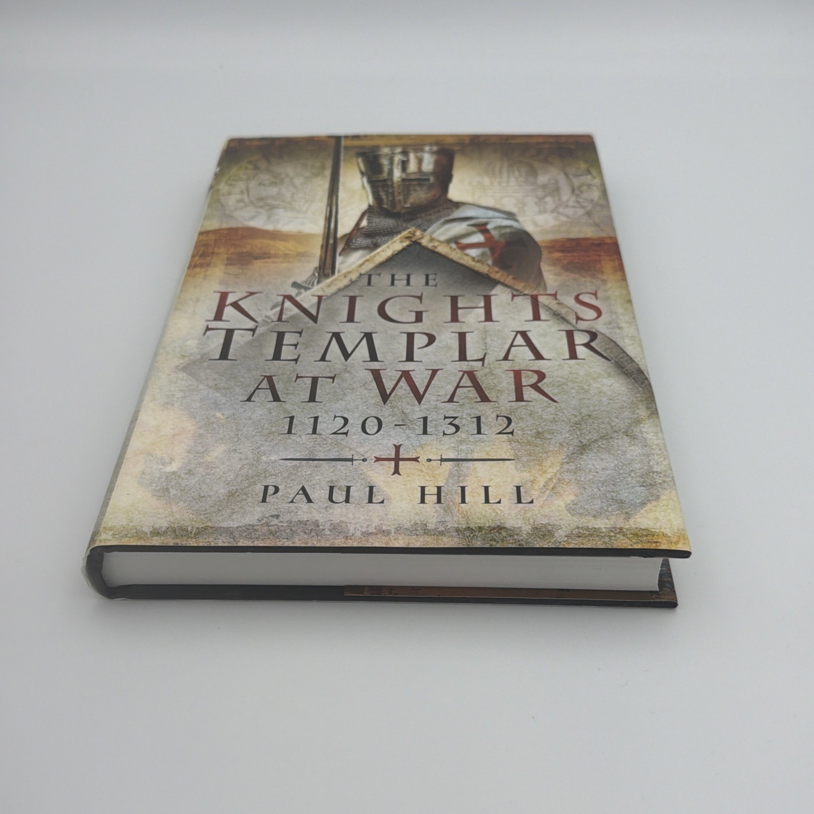 The Knights Templar at War 1120-1312 HB Paul Hill – HBDJ 1st Ed Clean & Unread