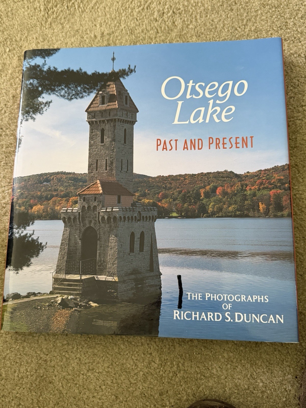 Otsego Lake Past and Present: The Photographs of Richard S. Duncan DOUBLE SIGNED