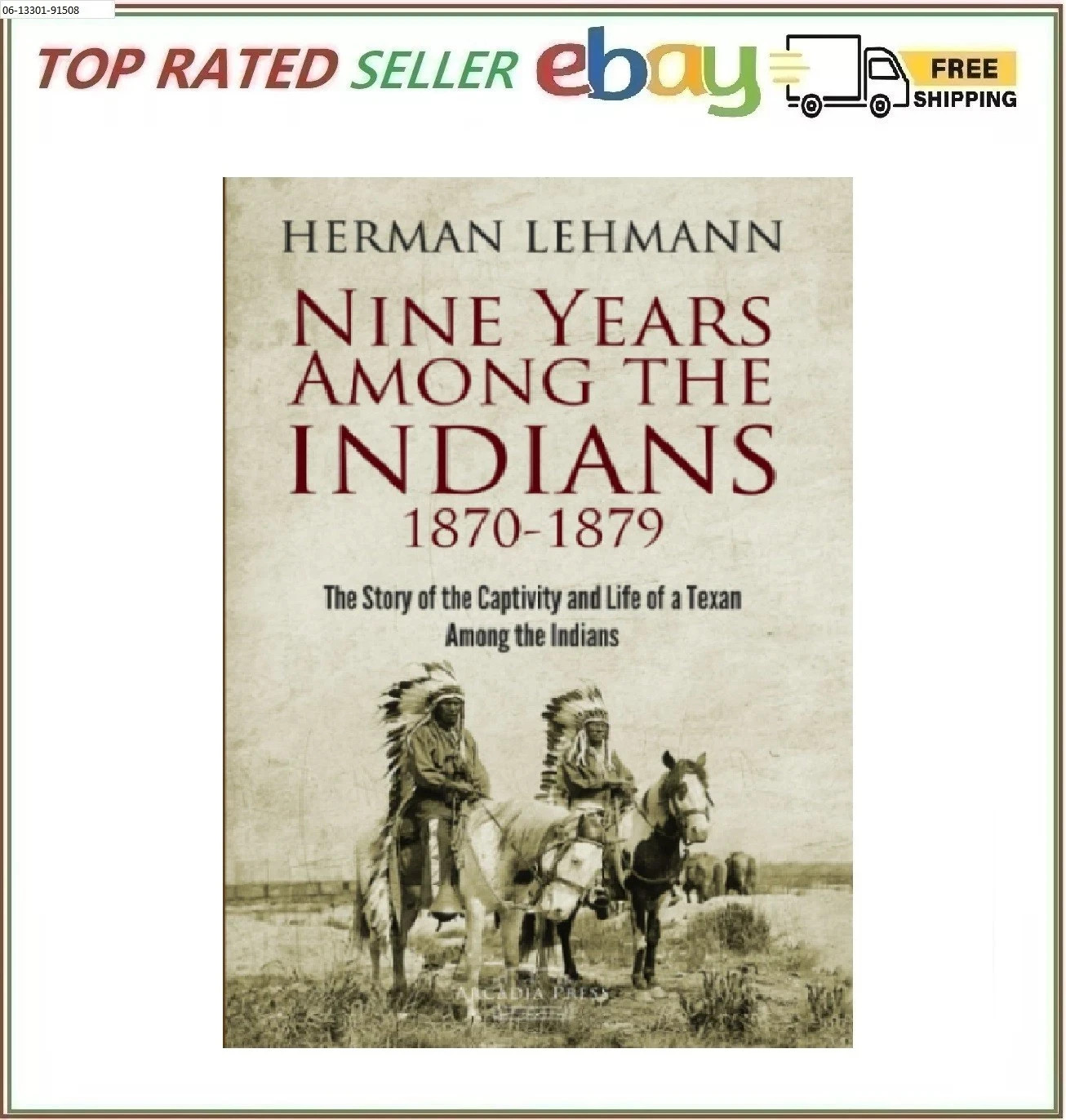 Nine Years Among the Indians 1870-1879 The Story of the Captivity and Life