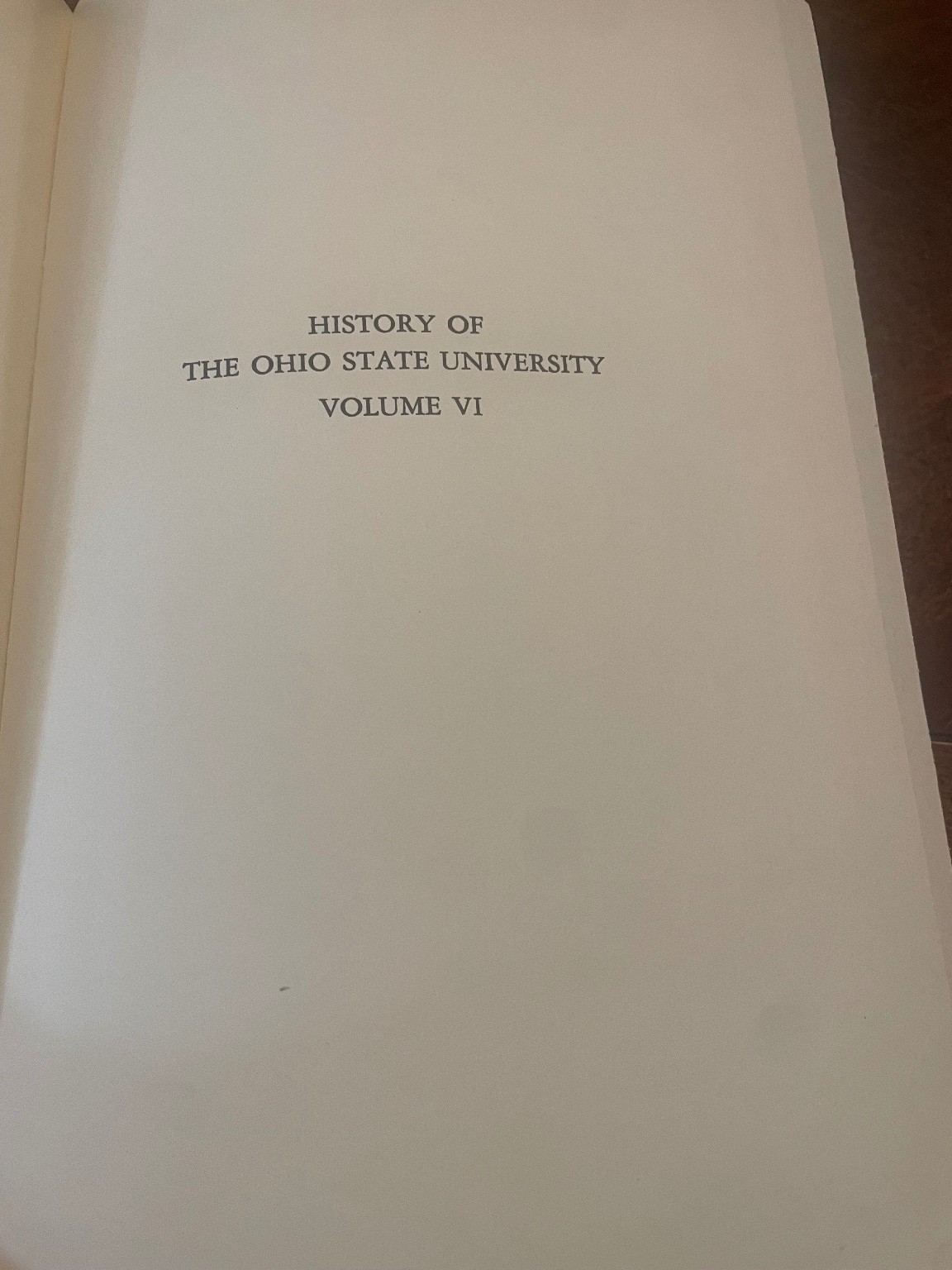 History of The Ohio State University Volume VI 1951 University Press
