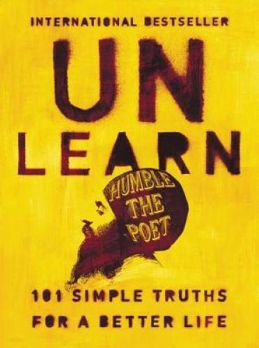 Unlearn: 101 Simple Truths for a Better Life – Hardcover – GOOD