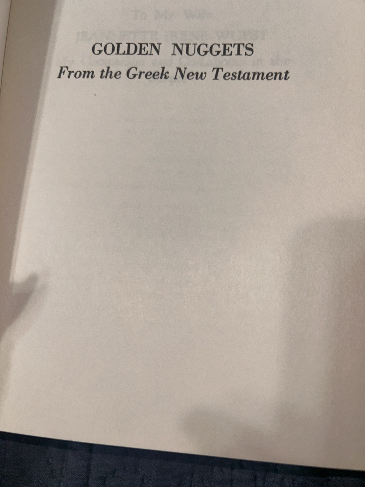 Word Studies in the Greek New Testament by Kenneth S. Wuest Volume 2 & 4