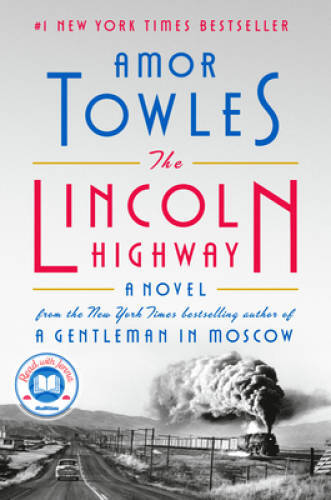 The Lincoln Highway: A Novel – Hardcover By Towles, Amor – VERY GOOD