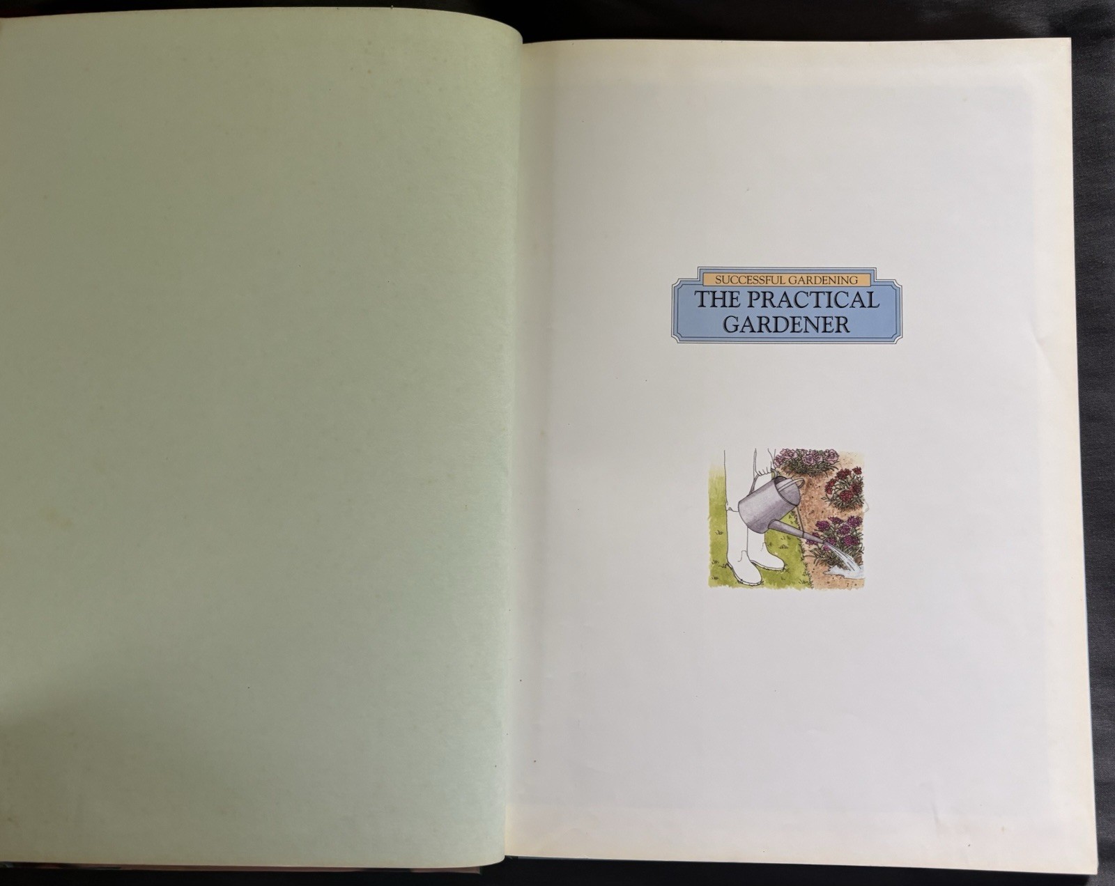 The Practical Gardener by Reader’s Digest Editors. 1993 Hardcover
