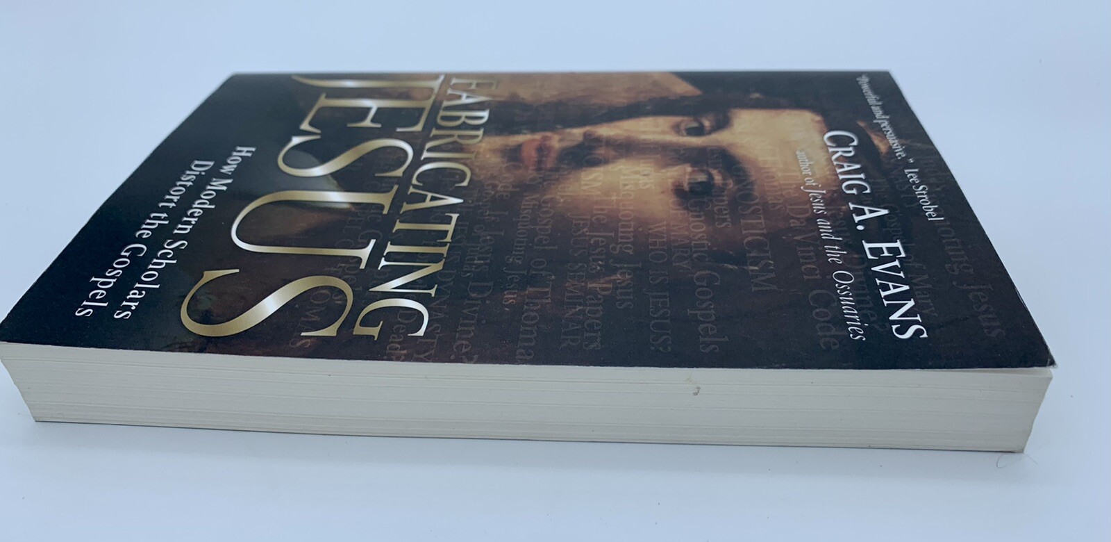 Fabricating Jesus: How Modern Scholars Distort the Gospels – Craig A. Evans