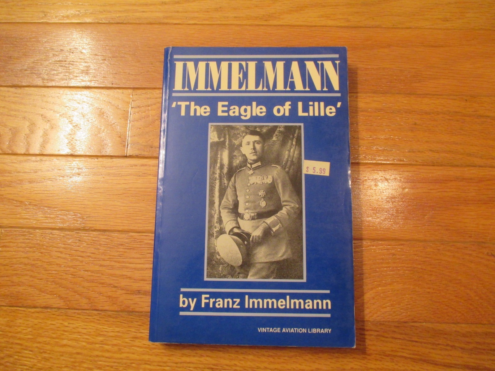 Immelmann Eagle of Lille WW1 German Pilot Combat Western front Fokker Plane Book