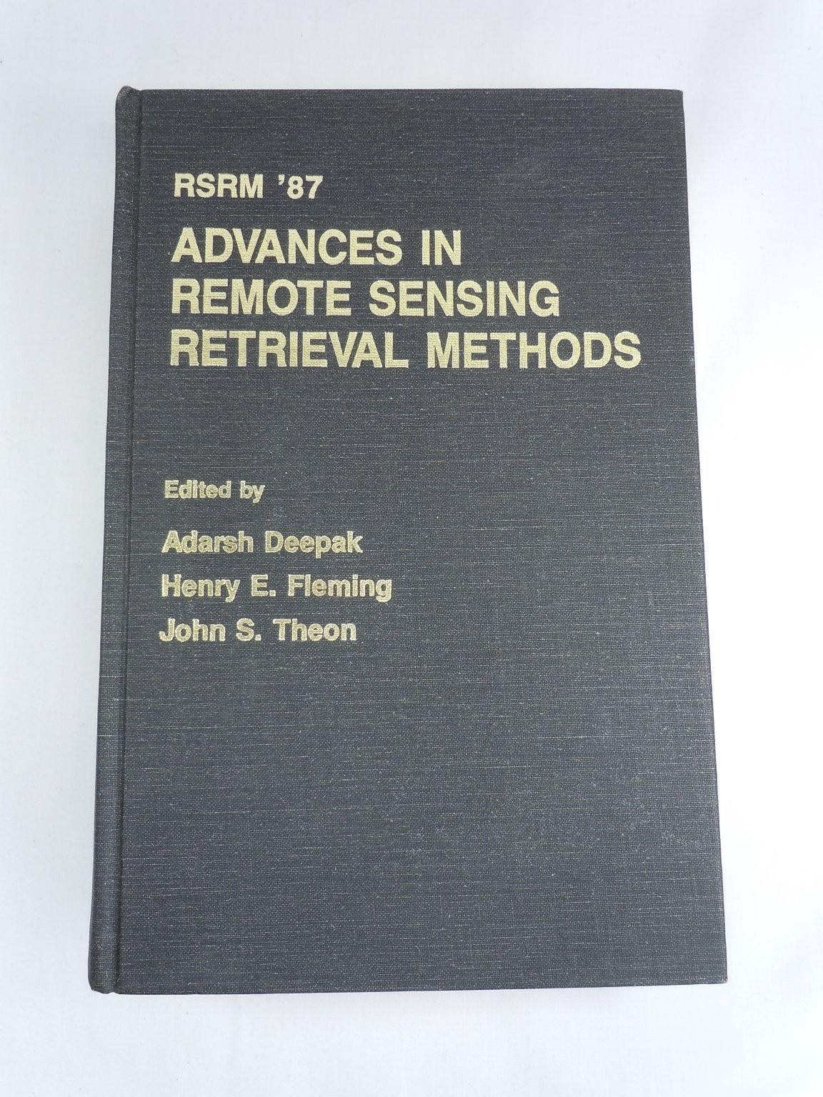 Advances in Remote Sensing Retrieval Methods Deepak Fleming Theon 1989