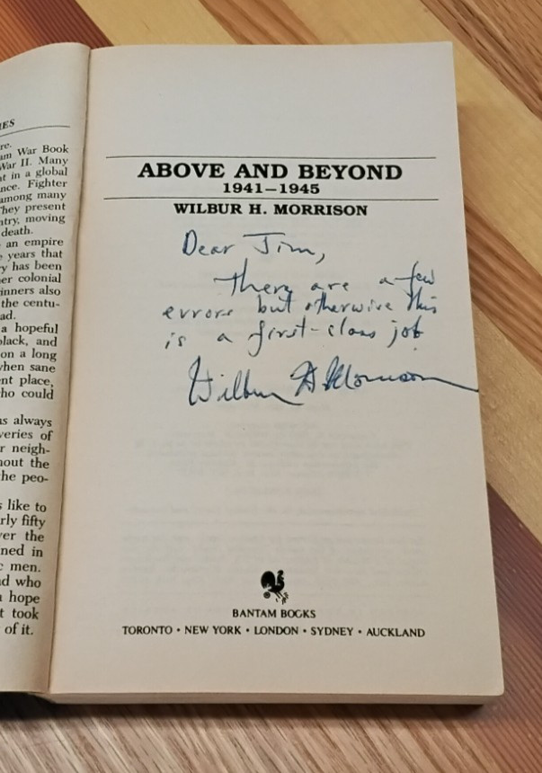ABOVE AND BEYOND: 1941-1945 By Wilbur H. Morrison – SIGNED pb