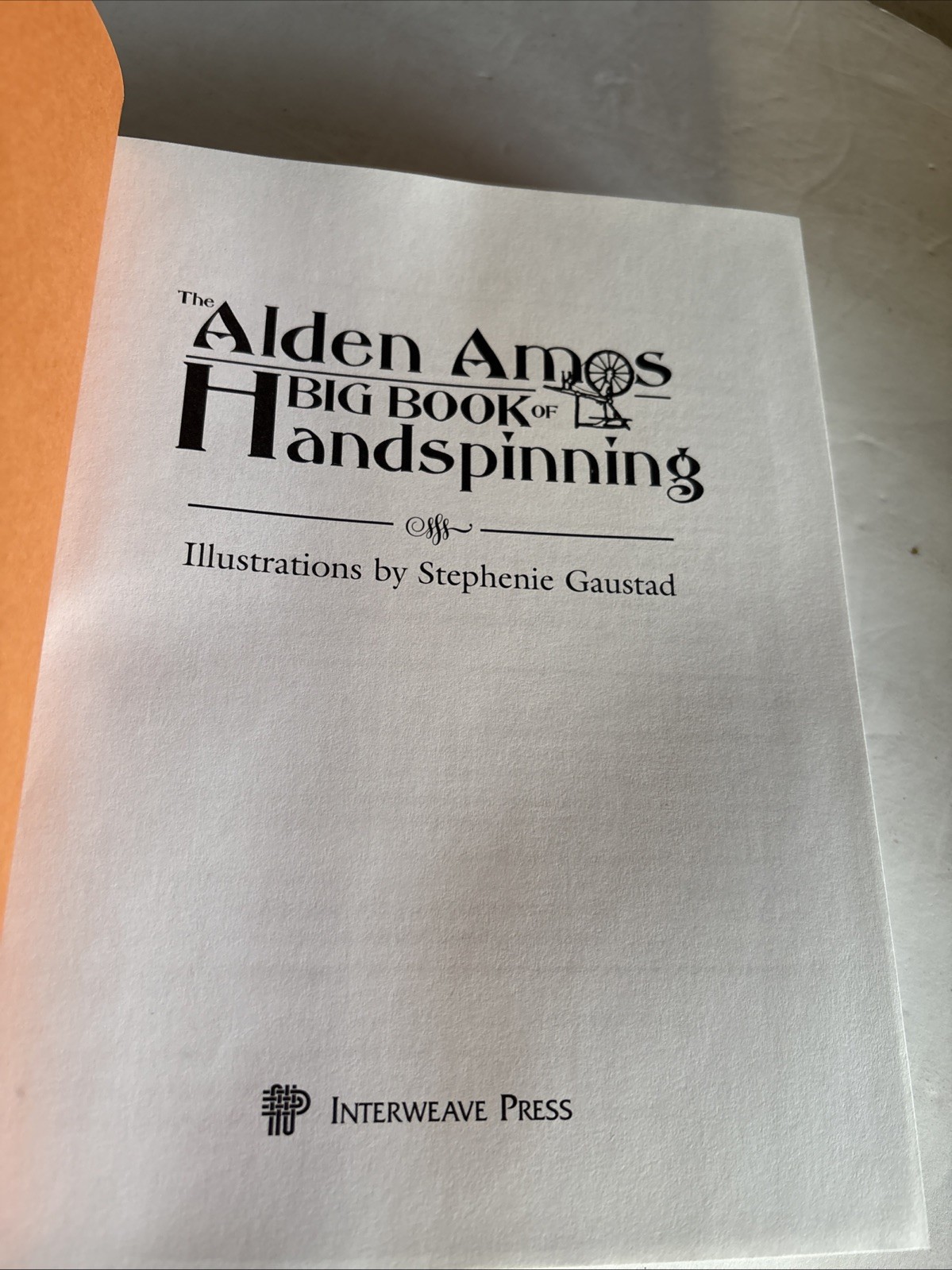 The Alden Amos Big Book of Handspinning, Hardcover, 2001 Brand New