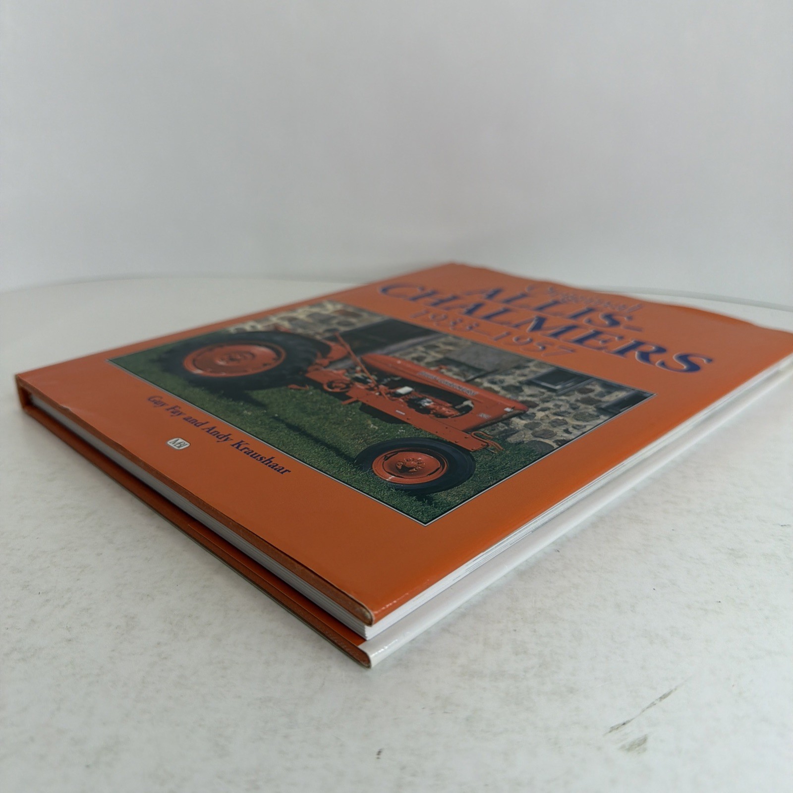 Original Allis-Chalmers Tractors 1933-1957 by Guy Fay & Andy Kraushaar 2000 HCDJ