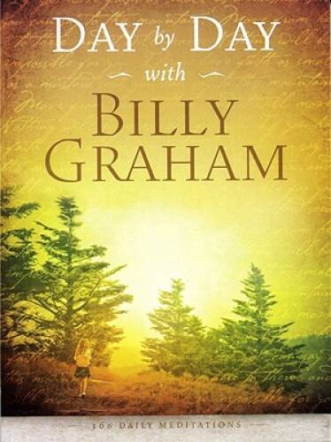 Day by Day with Billy Graham: 365 Daily Meditations – Paperback – GOOD