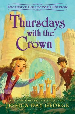 Thursdays with the Crown (Exclusive Collector’s Edition) by Jessica Day George