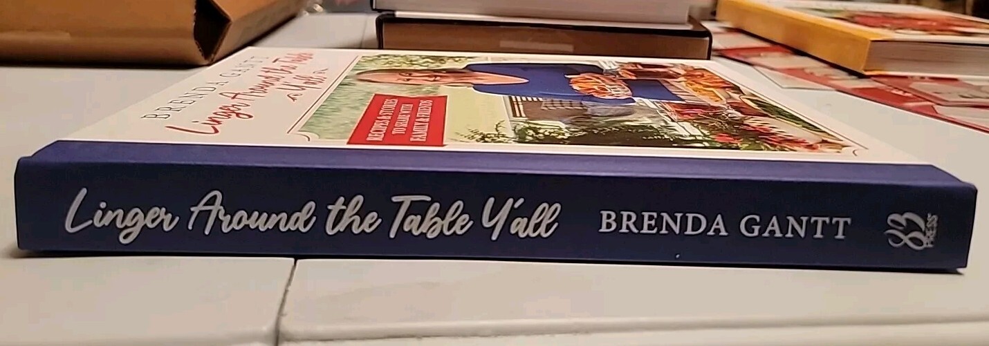 NEW Brenda Gantt Cookbook Linger Around the Table Y’all Brand New 2022