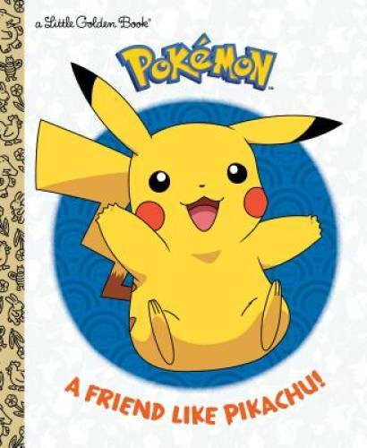 A Friend Like Pikachu! (PokÃ©mon) (Little Golden Book) – Hardcover – GOOD